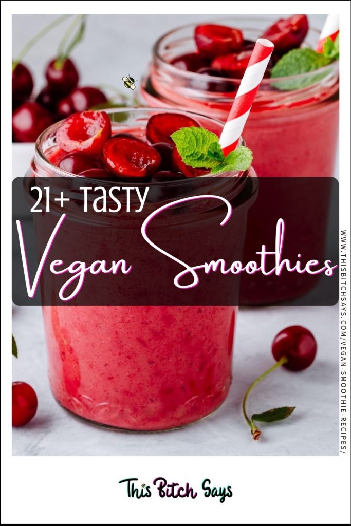 CLICK FOR: 21+ tasty vegan smoothies