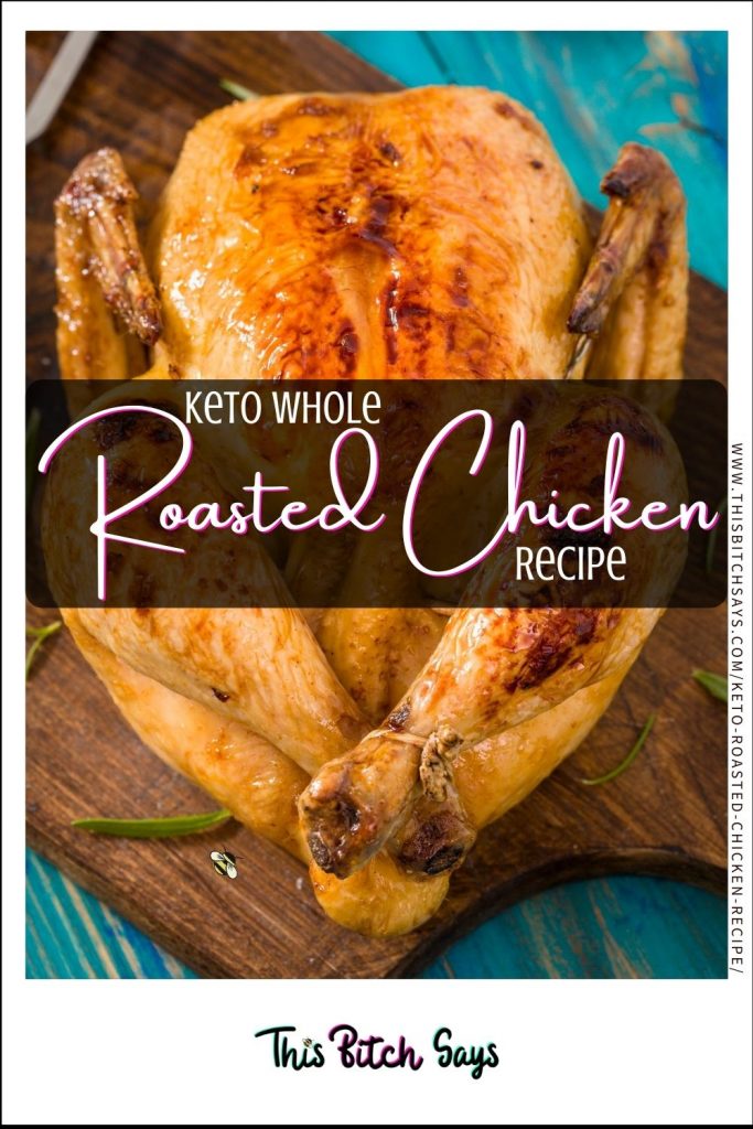 CLICK FOR: keto whole roasted chicken recipe