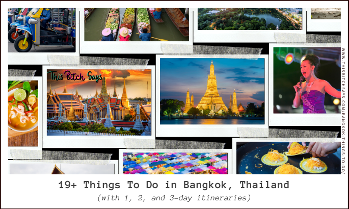 Feature - 19+ Things to do in Bangkok, Thailand (with 1, 2, and 3-day itineraries)