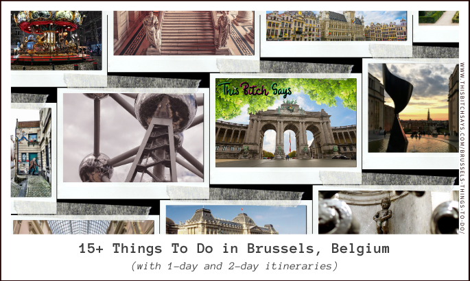 Feature - Polaroids of 15+ things to do in Brussels, Belgium (with 1-day and 2-day itineraries)