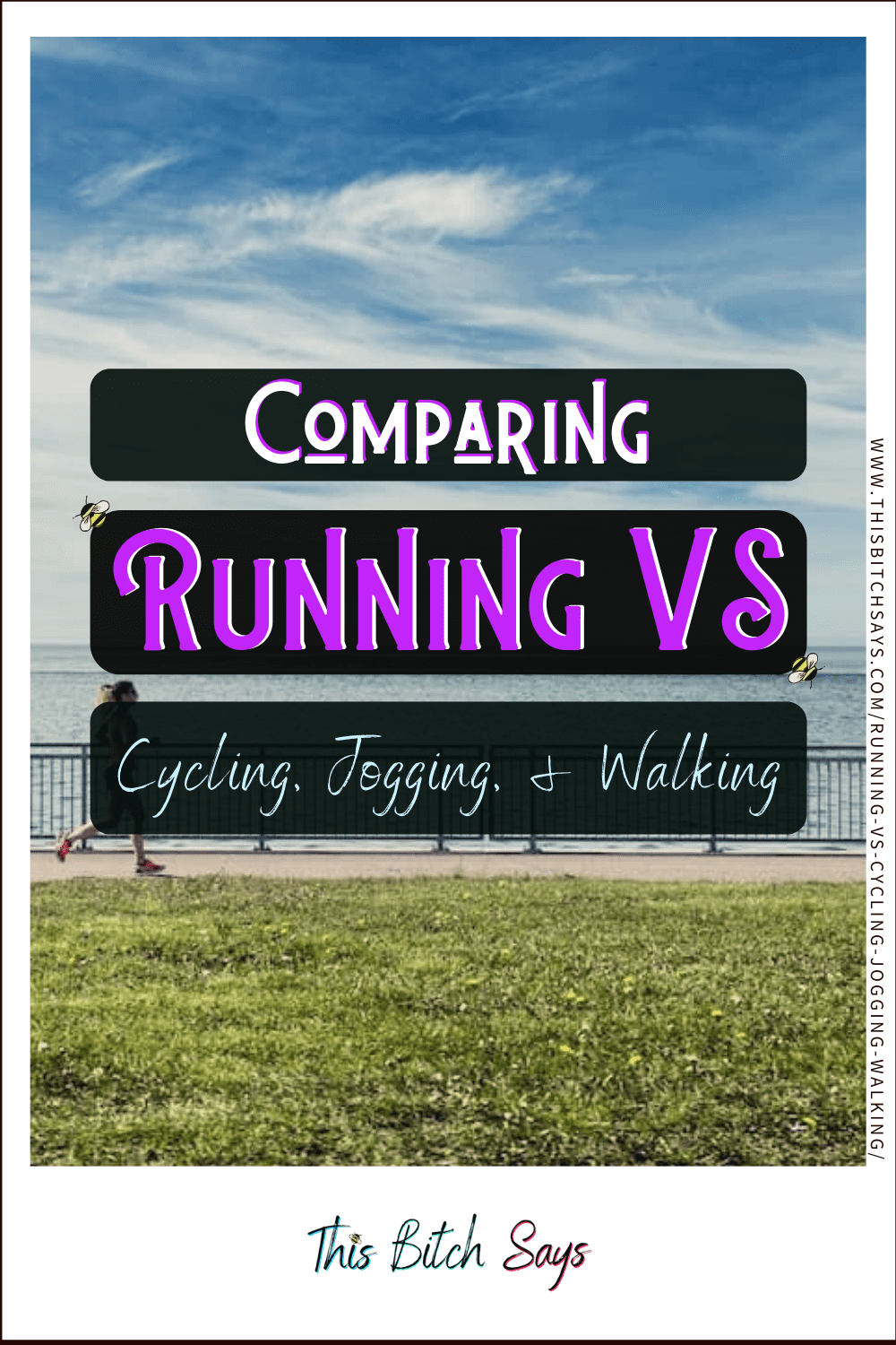 For Your Fitness: Comparing running vs cycling, jogging, and walking.