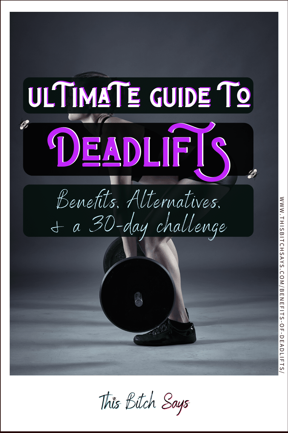 For Your Fitness: ultimate guide to deadlifts. (benefits, alternatives, and a 30-day challenge)