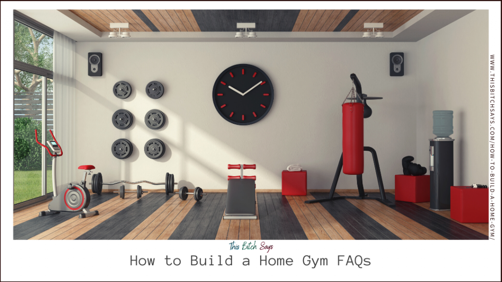 How to Build a Home Gym FAQs