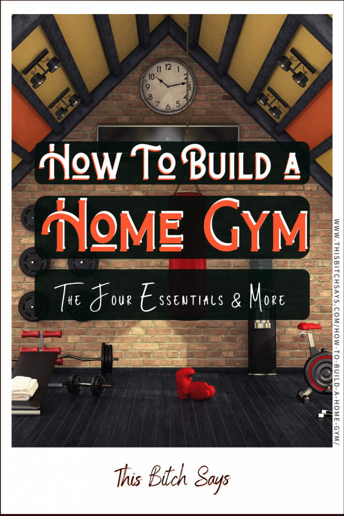 Pin This: How to Build a Home Gym (The four essentials & more)