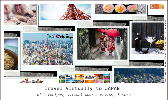 Travel virtually to JAPAN (with recipes, virtual tours, movies, & more). Polaroids from Japan!