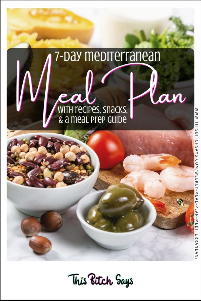 Pin This: 7-day Mediterranean Meal Plan (with recipes, snacks, and a meal prep guide)