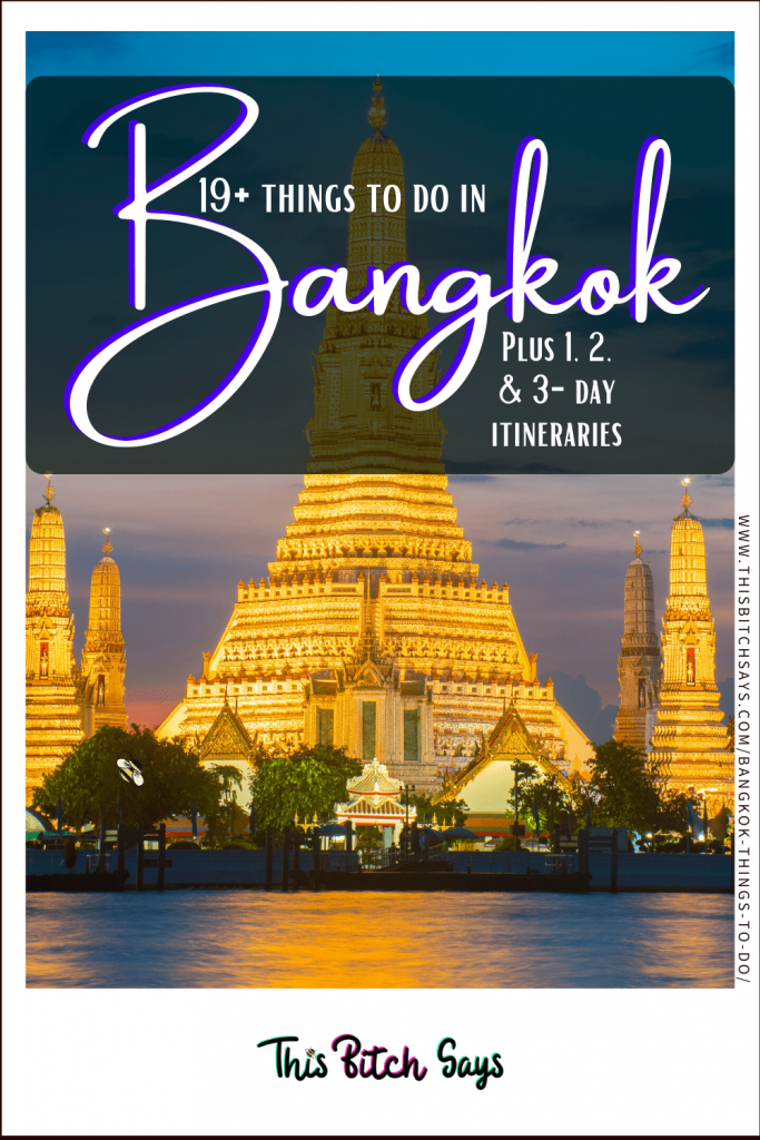 Pin This - 19+ Things to do in BANGKOK (plus 1, 2, & 3-day itineraries)