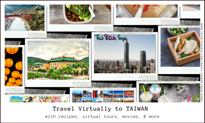 Travel virtually to TAIWAN (with recipes, virtual tours, movies, & more). Polaroids from Taiwan!