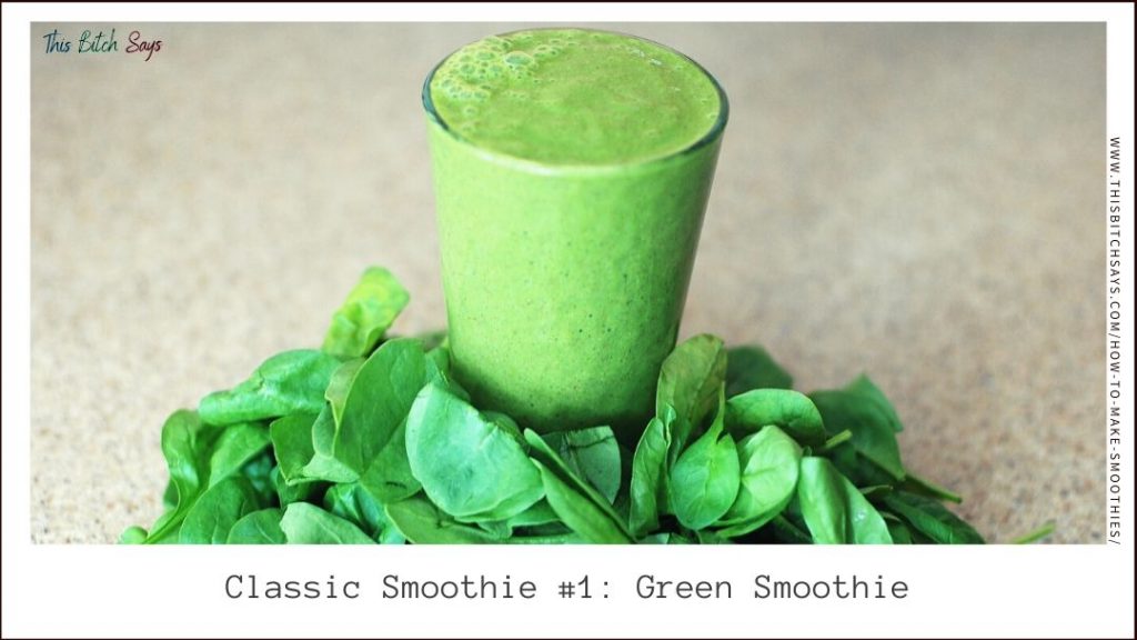 Classic Smoothie #1: Green Smoothie Recipe