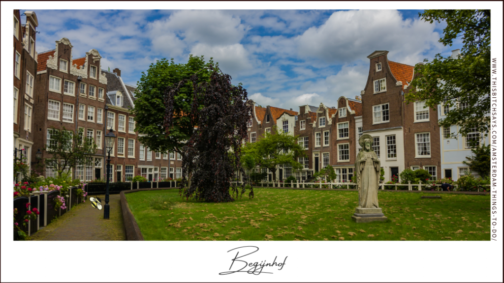 Begijnhof is one of the top things to do in Amsterdam