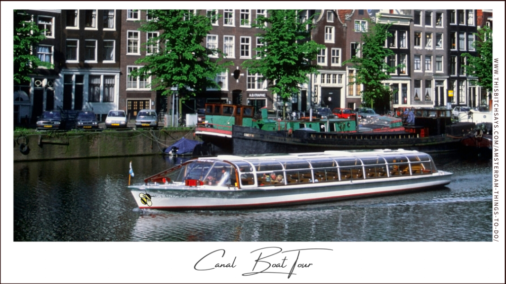A Canal Boat Tour is one of the top things to do in Amsterdam