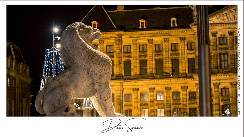 Dam Square is one of the top things to do in Amsterdam