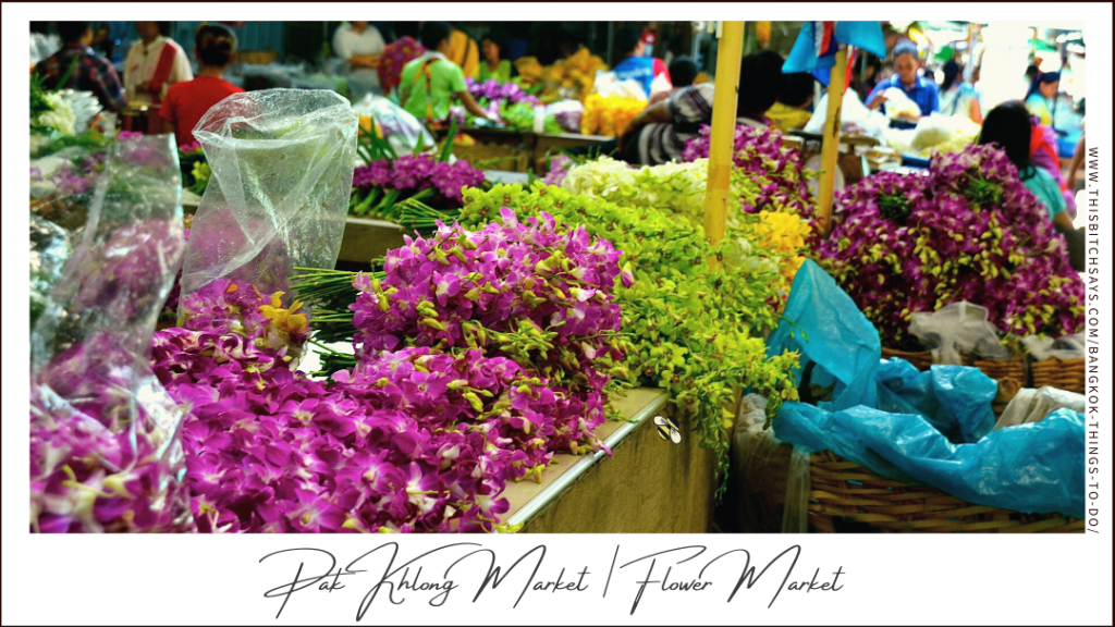 The Flower Market is one of the top things to do in Bangkok