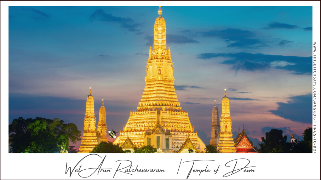 Temple of the Dawn is one of the top things to do in Bangkok
