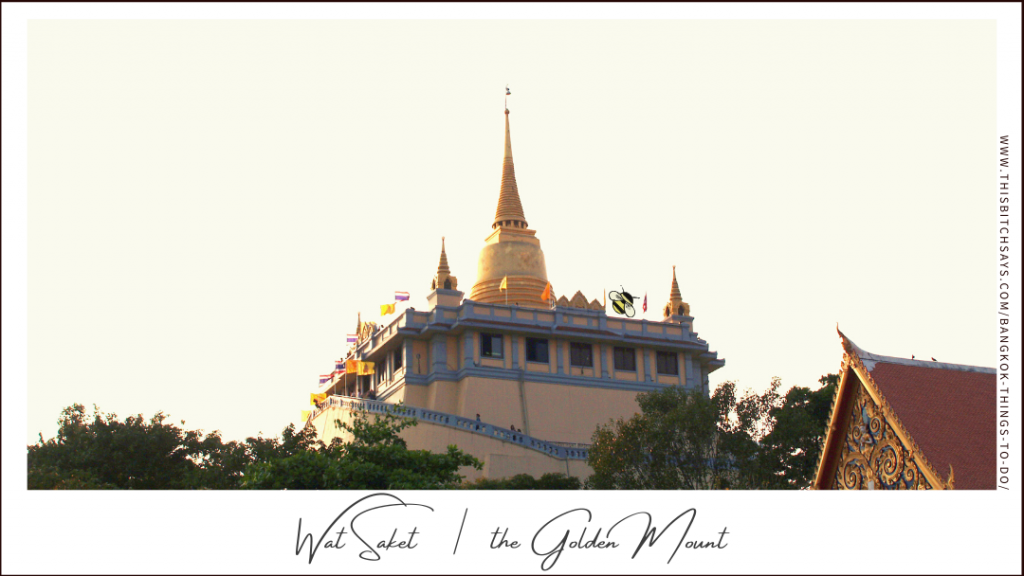 The Golden Mount is one of the top things to do in Bangkok