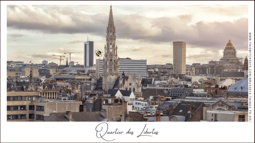 Quartier des Libertés / Freedom Quarter is one of the top things to do in Brussels