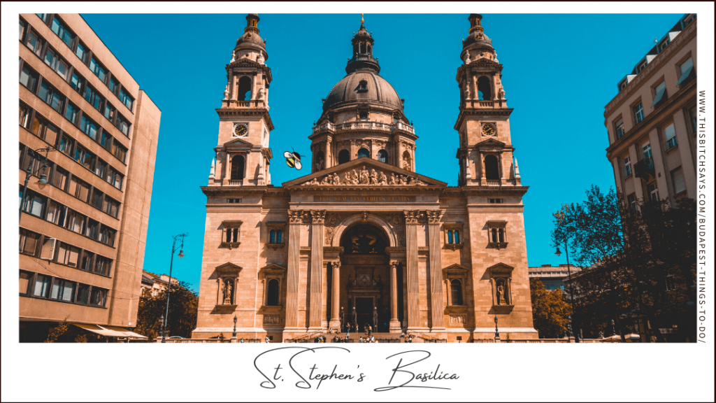 St. Stephen's Basilica is one of the top things to do in Budapest