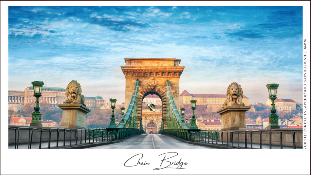 the Chain Bridge is one of the top things to do in Budapest