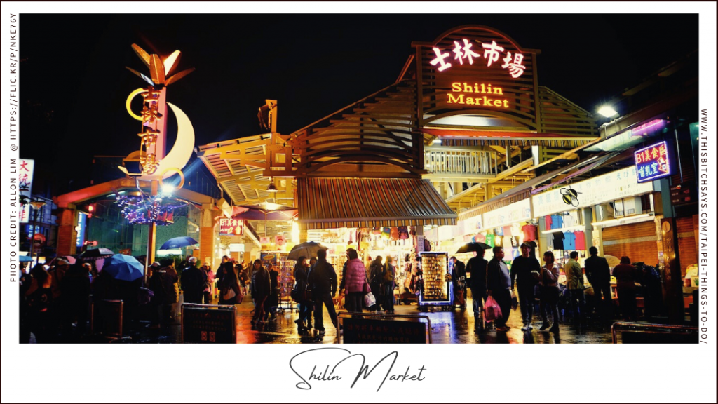 Shilin Market is one of the top things to do in Taipei