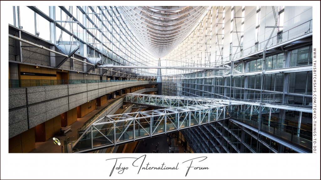 Tokyo International Forum is one of the top things to do in Tokyo