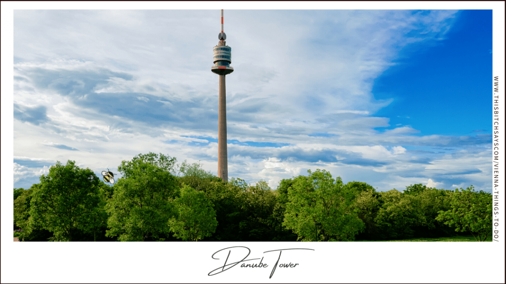 Danube Tower is one of the top things to do in Vienna