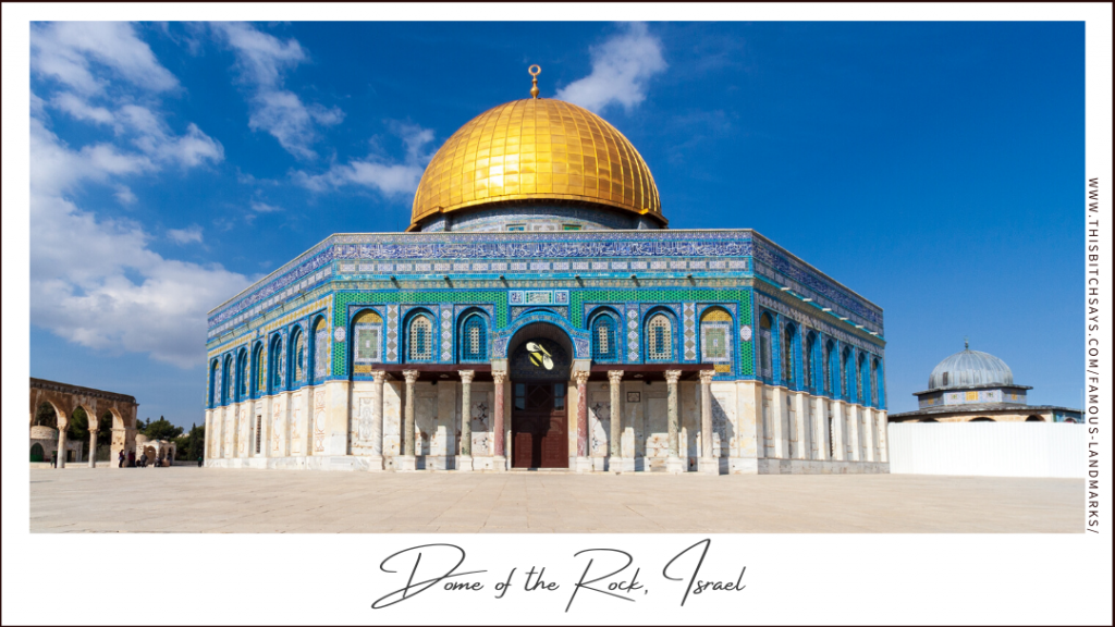 Dome of the Rock, Isreal (a Must-Visit World Landmark)