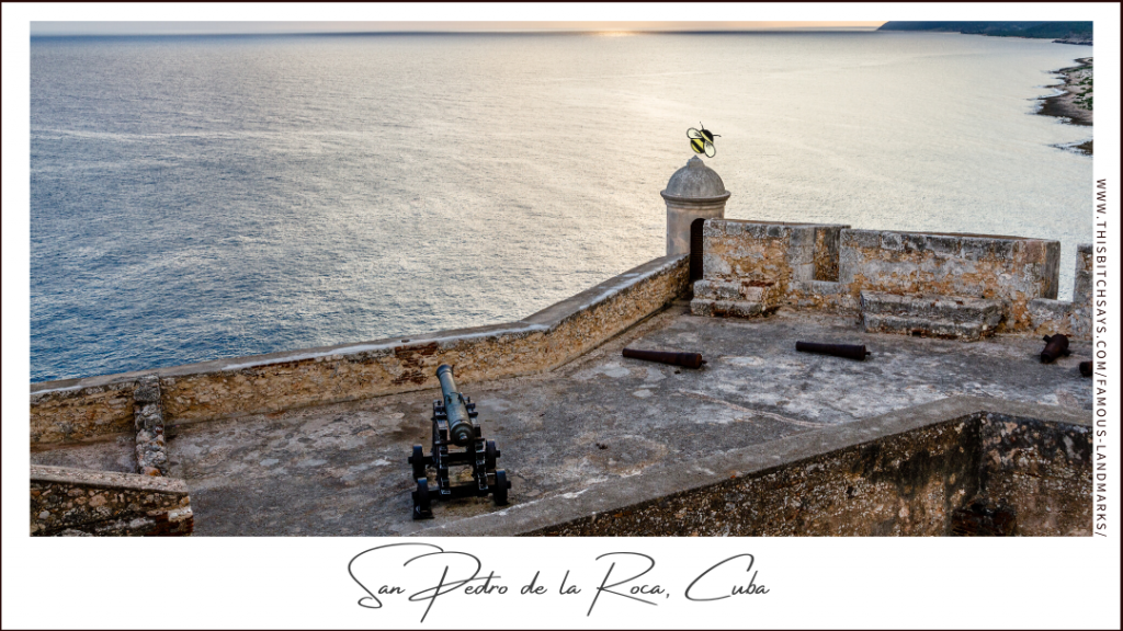 San Pedro de la Roca, Cuba (a Must-Visit World Landmark)