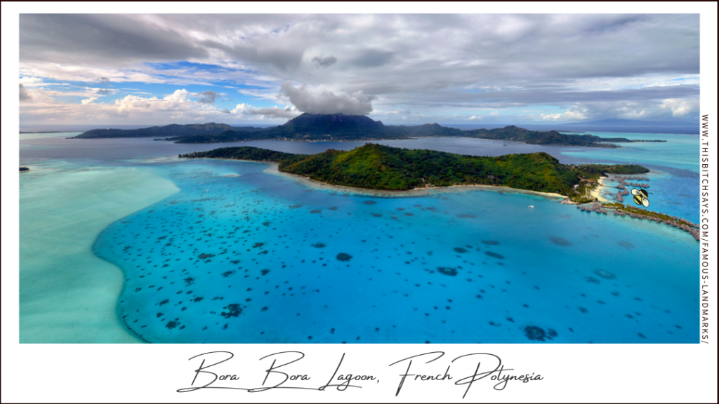 Bora Bora Lagoon, French Polynesia (a Must-Visit World Landmark)