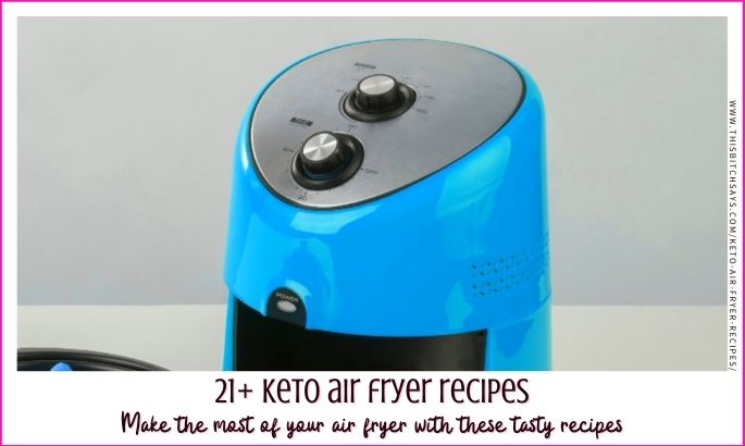 22 Keto Air-Fryer Recipes [most with less than 5g net carbs]