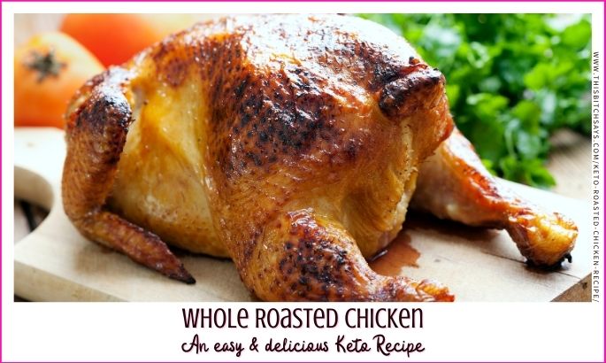 feature: whole roasted chicken (an easy and delicious keto recipe)