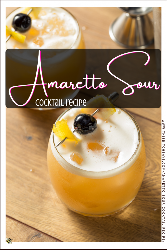 Pin This - Amaretto Sour Cocktail Recipe