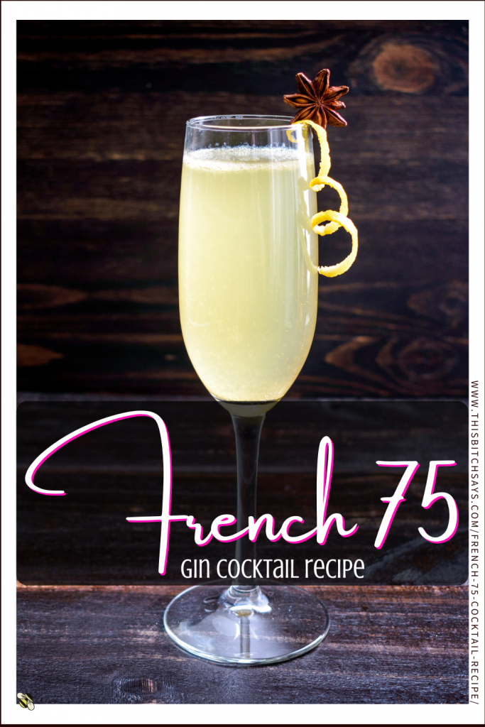 Pin This - French 75 Gin Cocktail Recipe