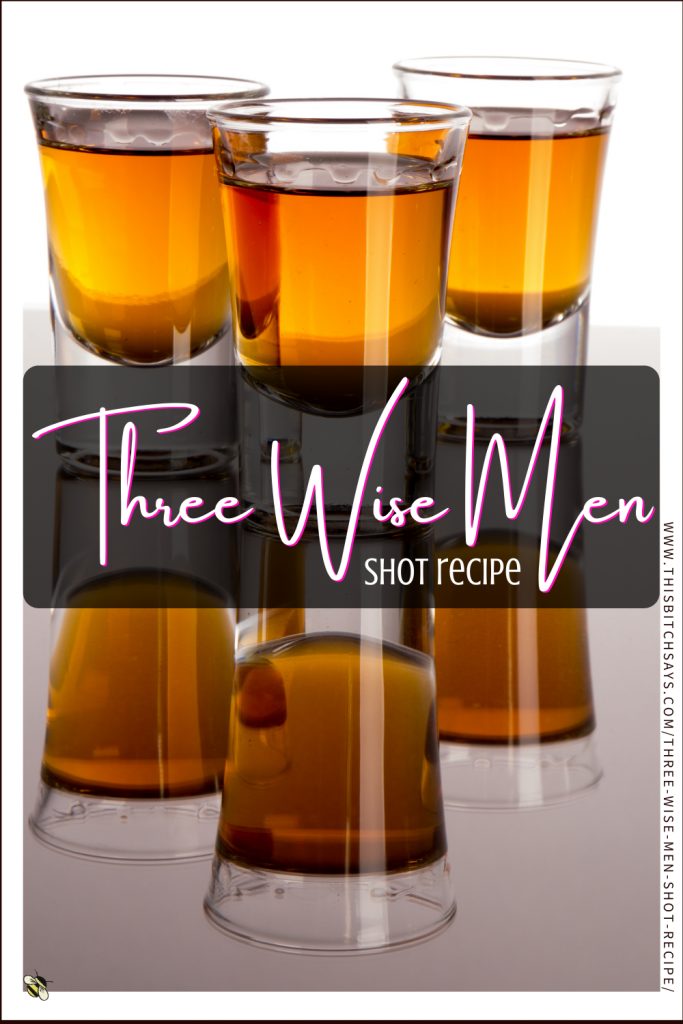 Pin This - Three Wise Men Shot Recipe