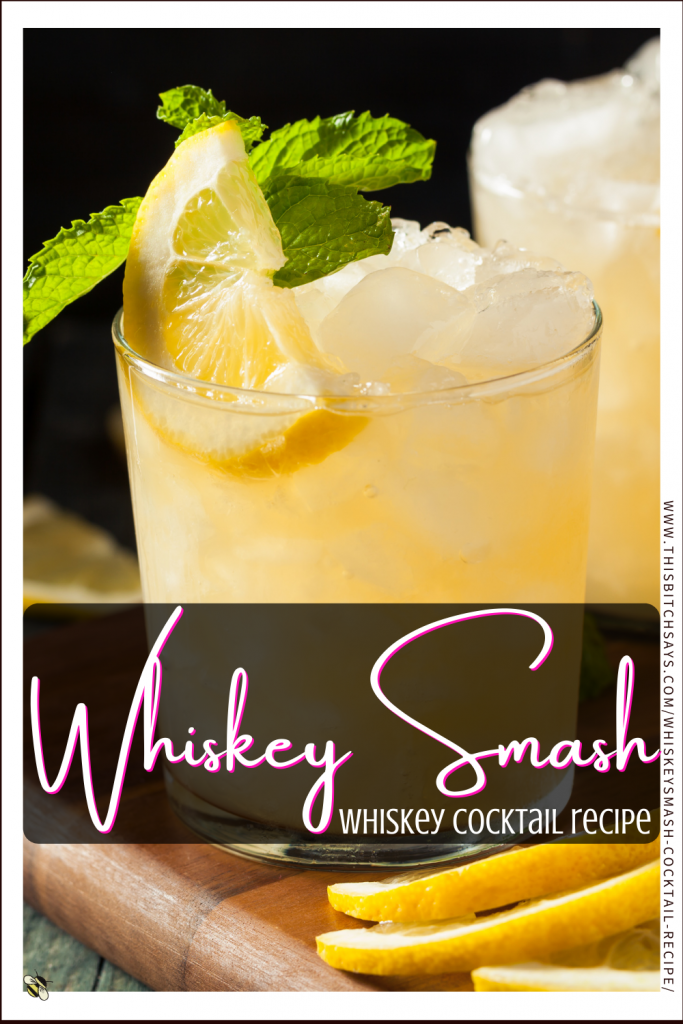 Pin This - Whiskey Smash Cocktail Recipe