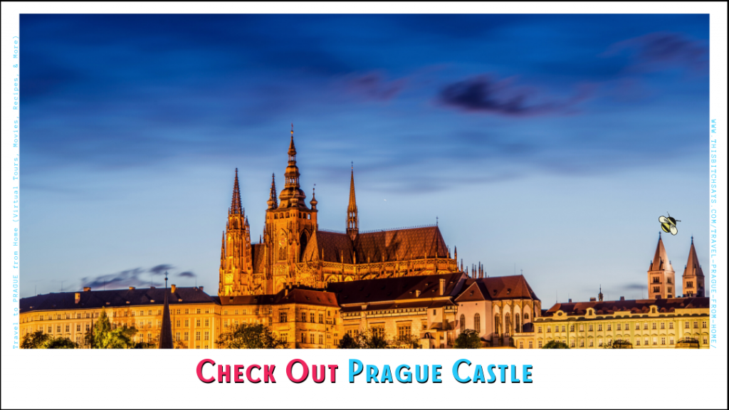 check out Prague castle